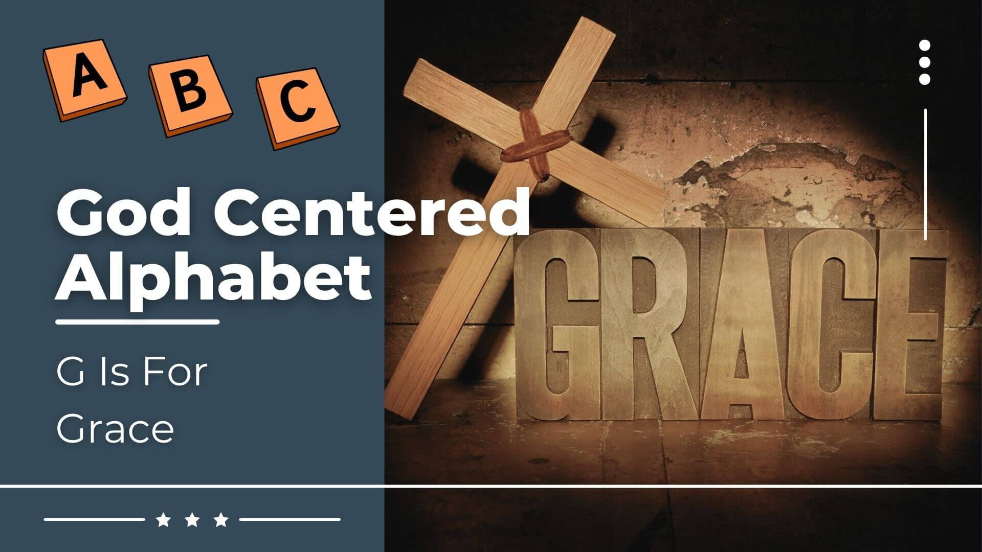 God Centered Alphabet - G Is For Grace