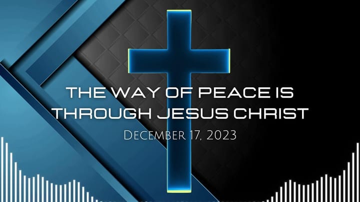 The Way Of Peace Is Through Jesus Christ